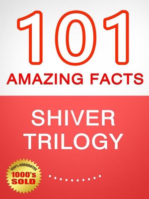 cover image of Shiver Trilogy--101 Amazing Facts You Didn't Know